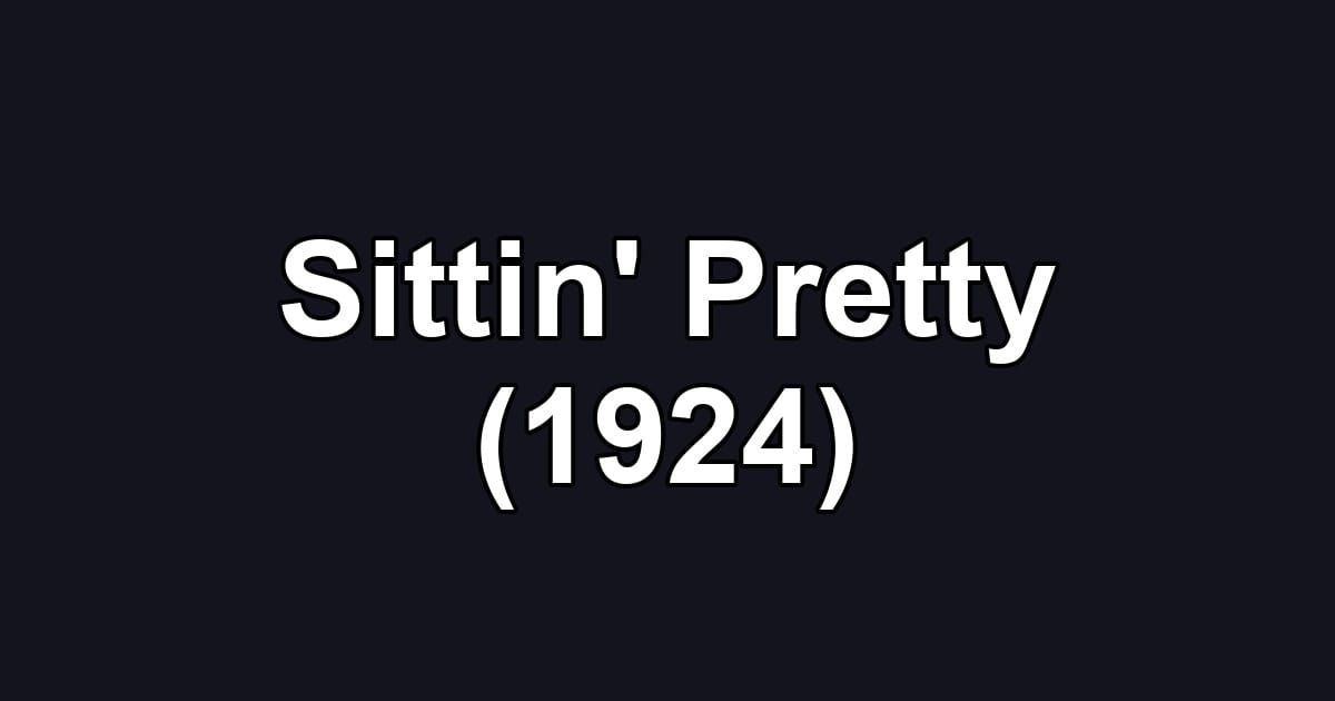 Sittin' Pretty (1924)