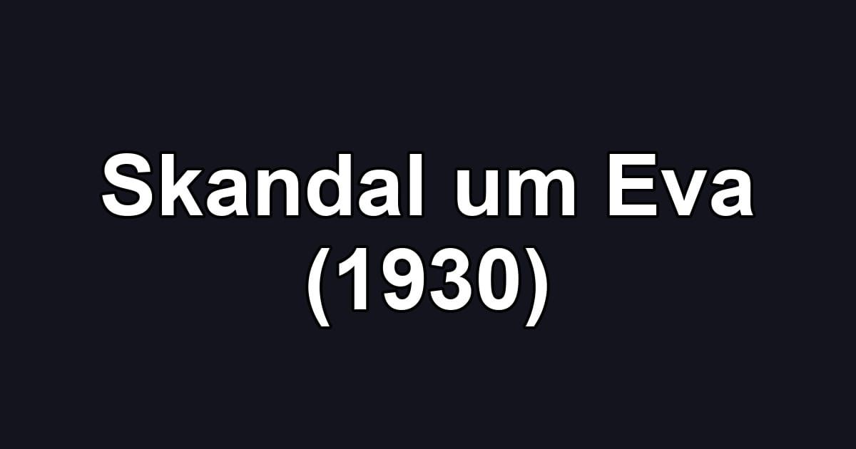 Skandal um Eva (1930)