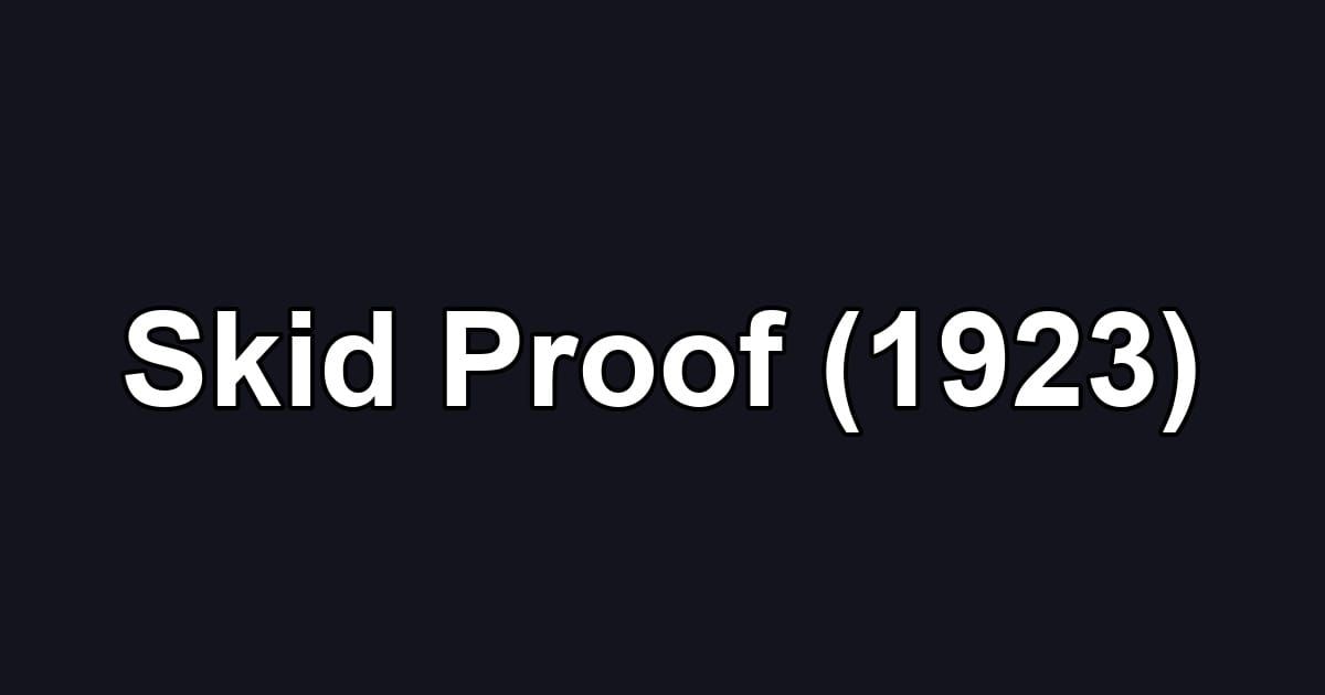 Skid Proof (1923)
