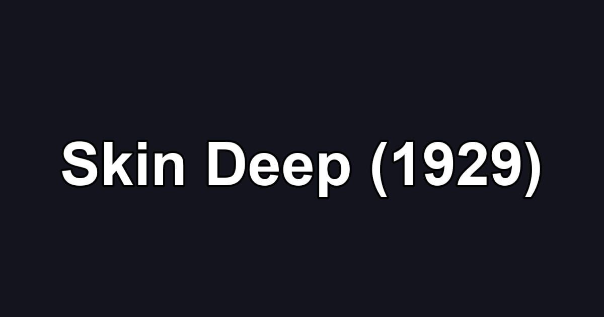 Skin Deep (1929)