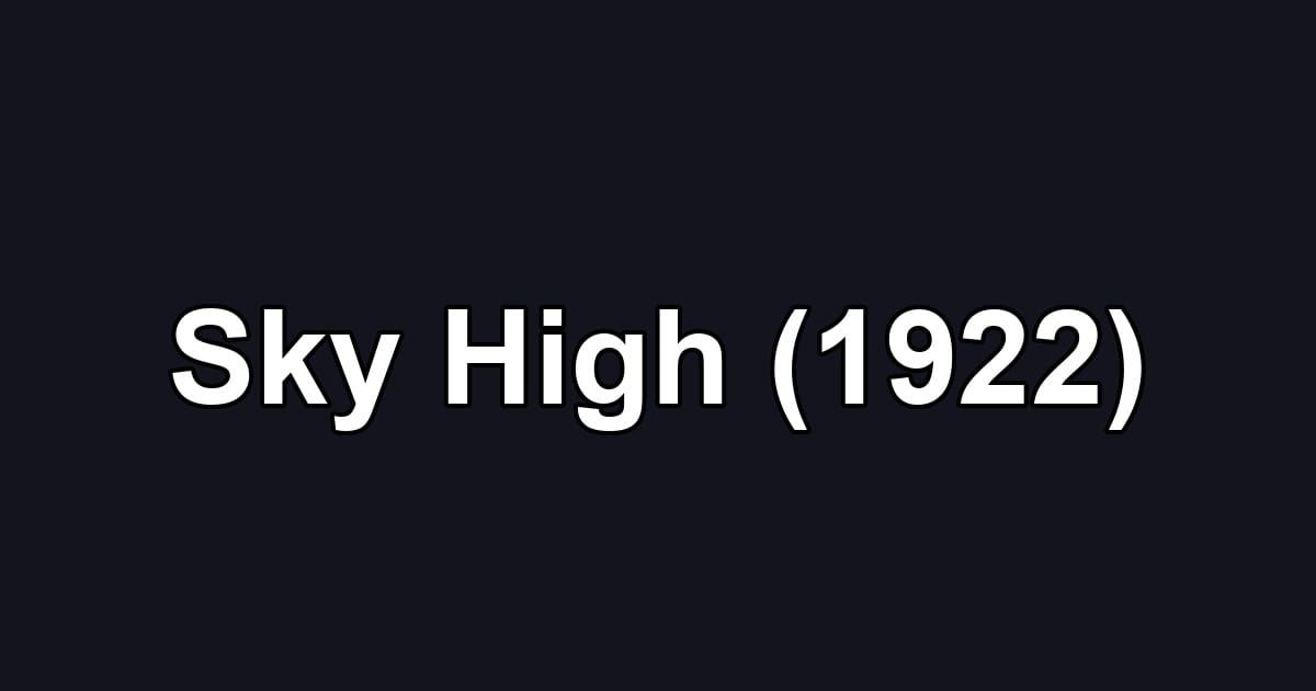 Sky High (1922)