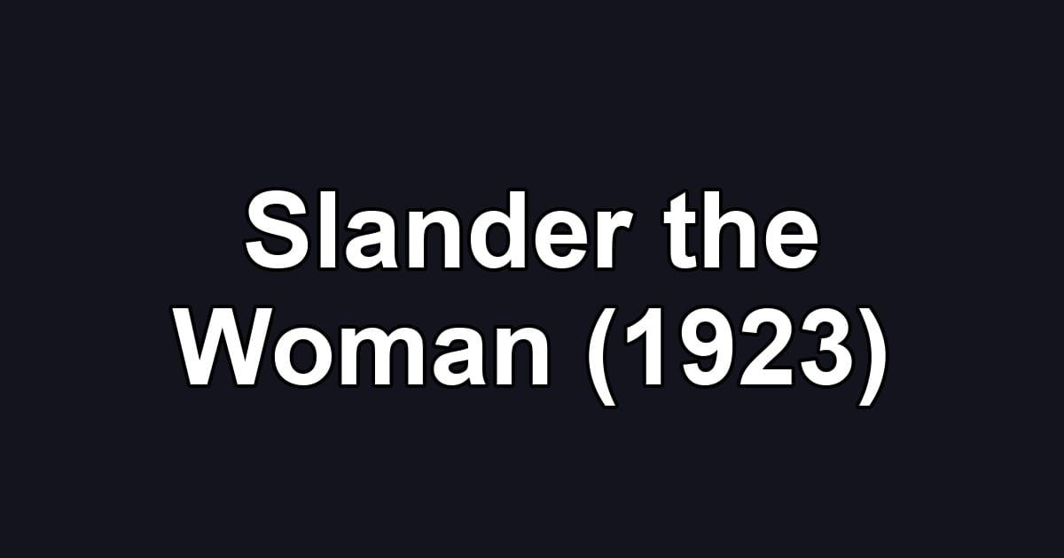 Slander the Woman (1923)