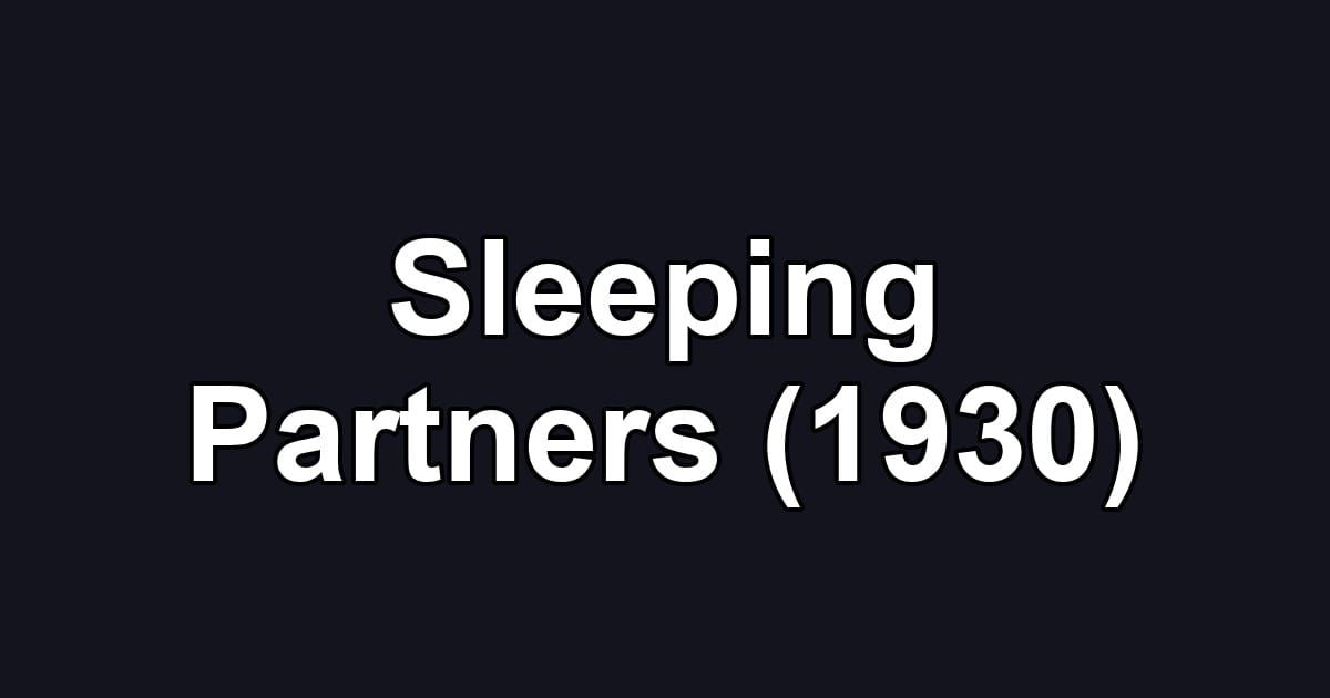 Sleeping Partners (1930)