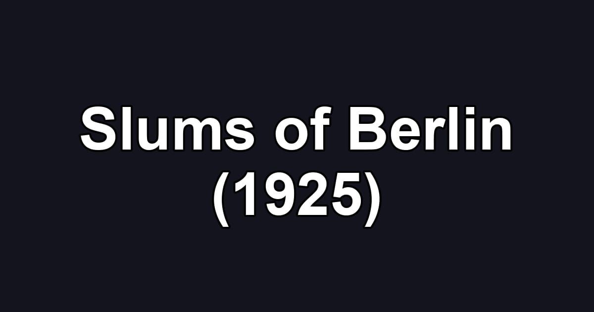 Slums of Berlin (1925)