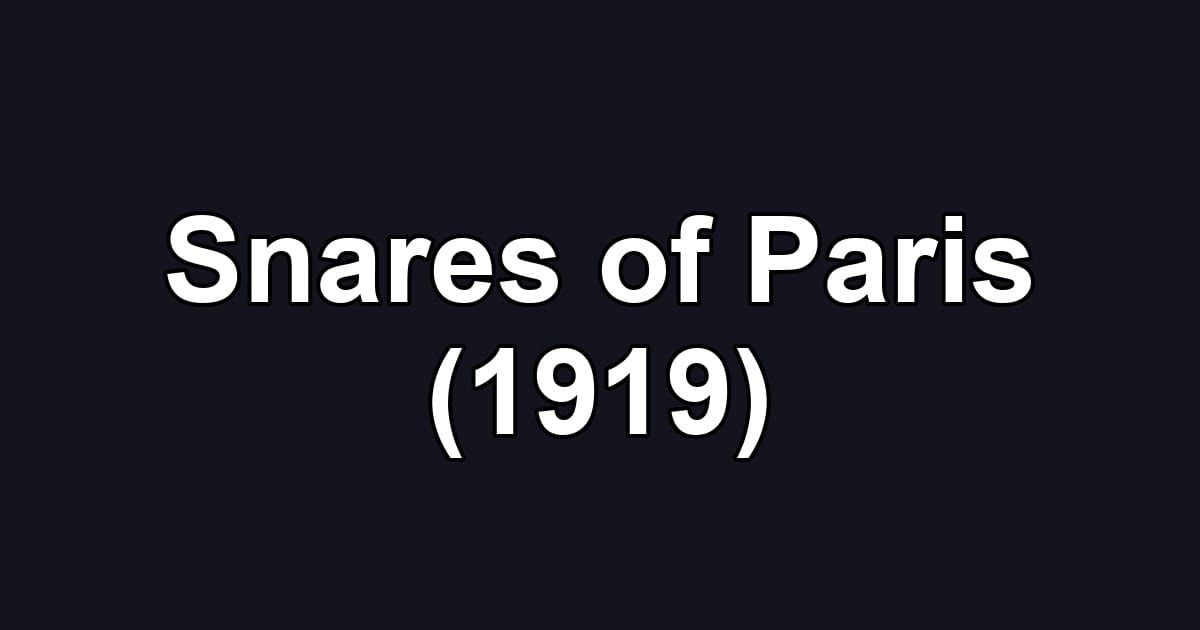 Snares of Paris (1919)