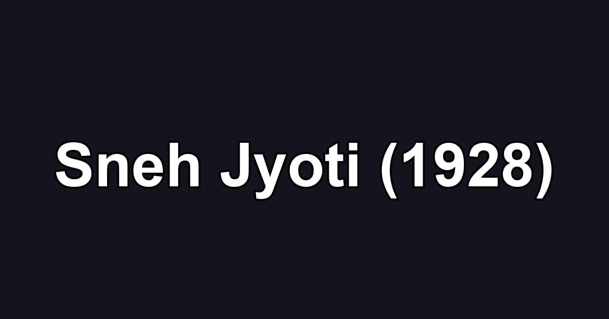 Sneh Jyoti (1928)