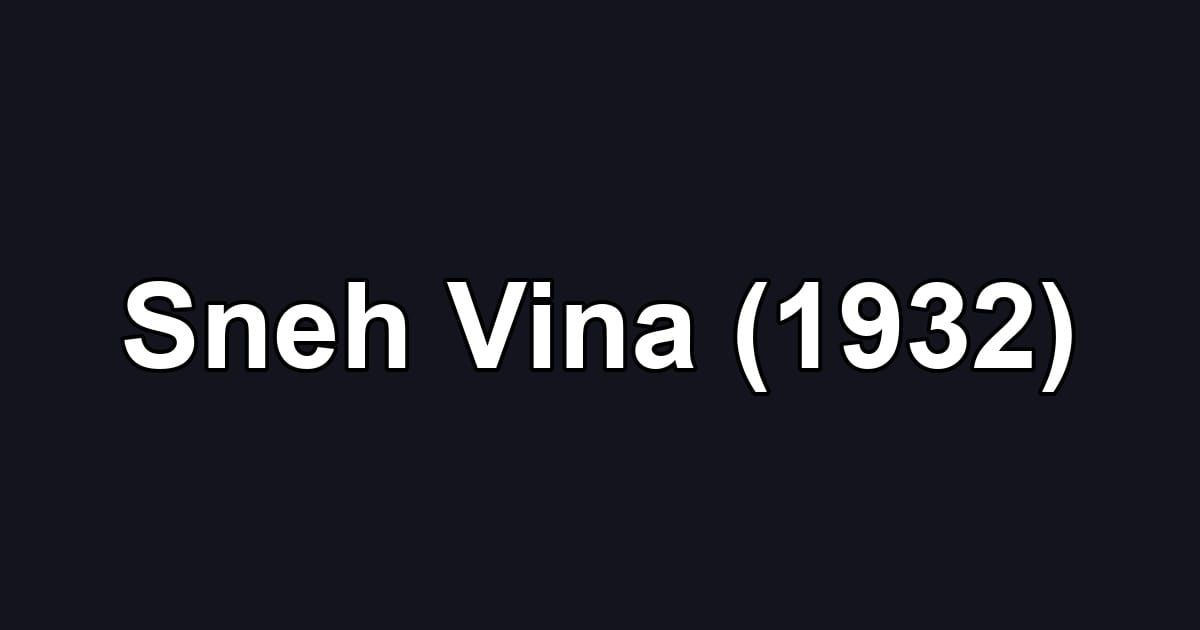 Sneh Vina (1932)