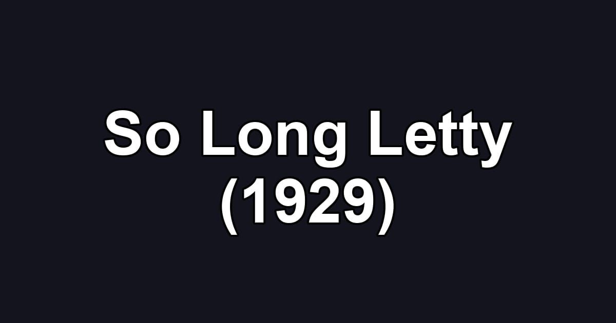 So Long Letty (1929)