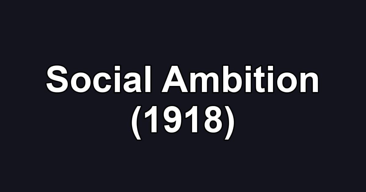Social Ambition (1918)