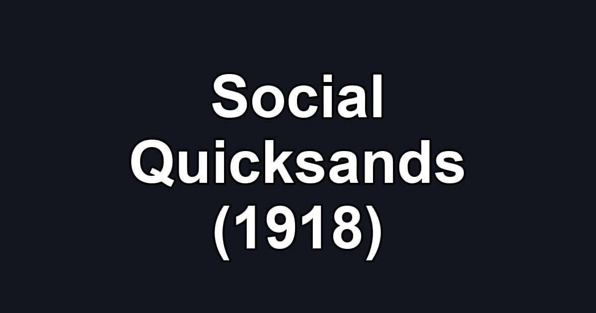 Social Quicksands (1918)