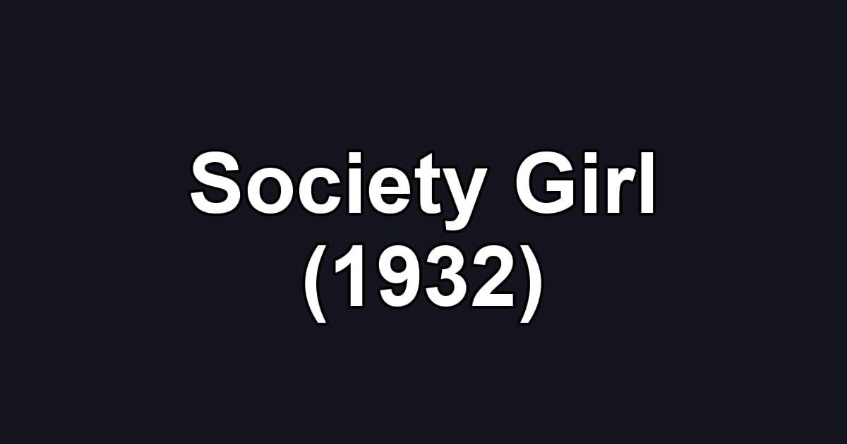 Society Girl (1932)