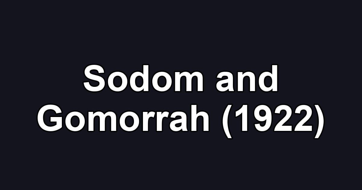 Sodom and Gomorrah (1922)