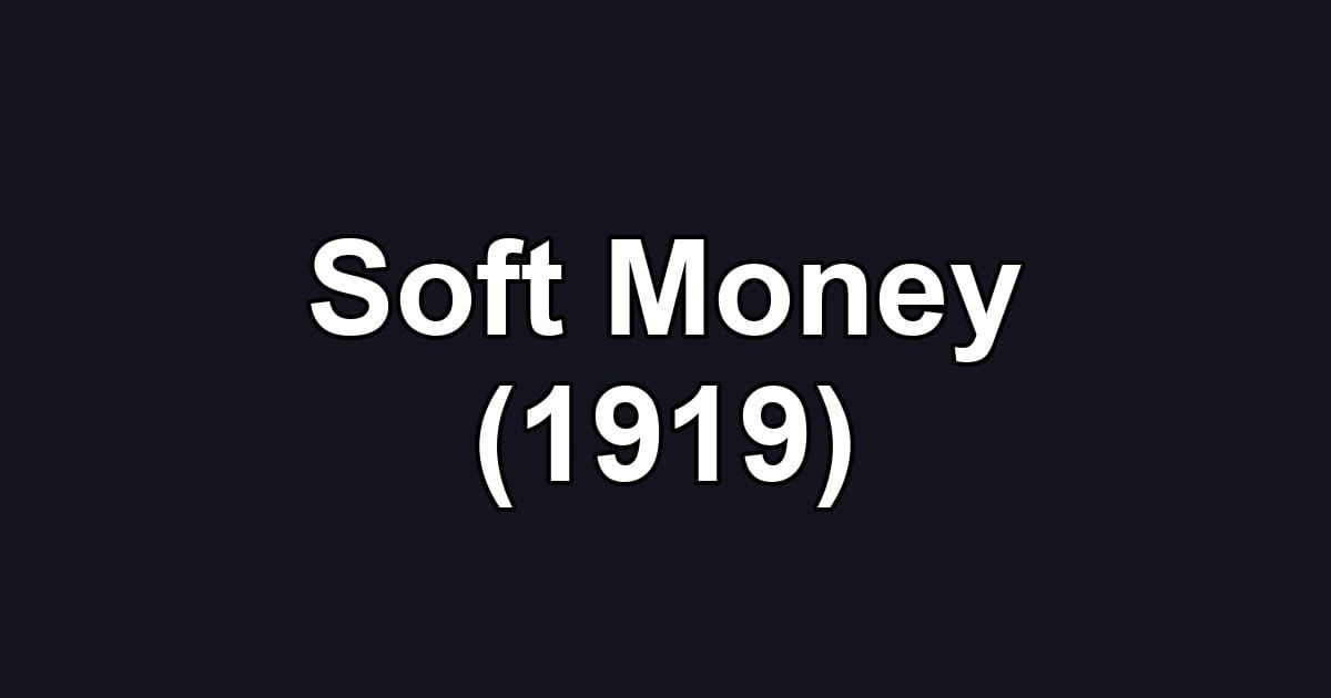 Soft Money (1919)