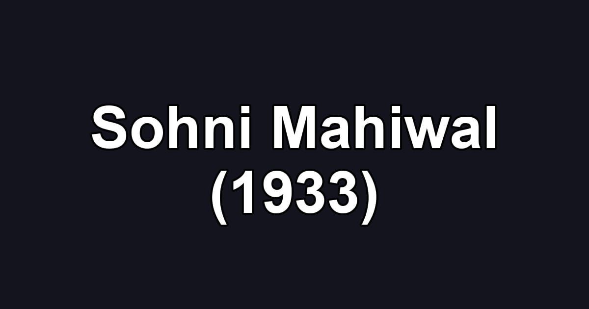 Sohni Mahiwal (1933)