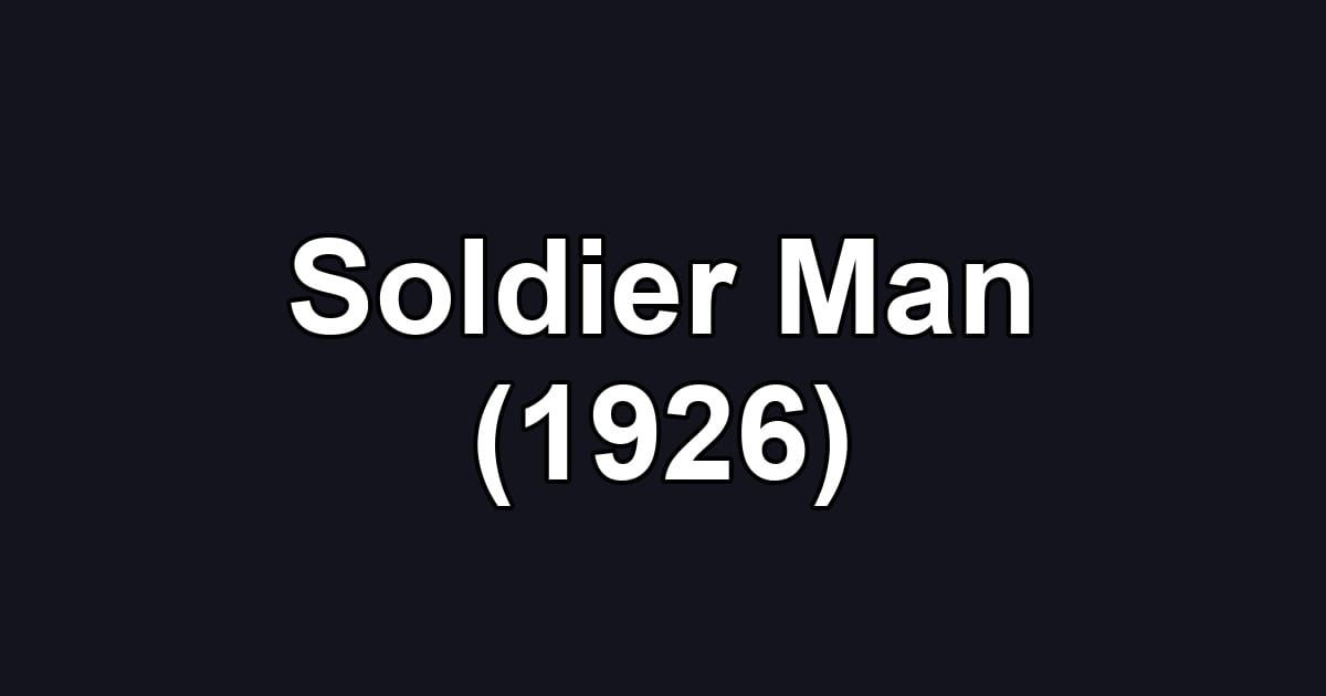 Soldier Man (1926)