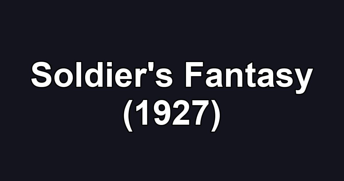 Soldier's Fantasy (1927)