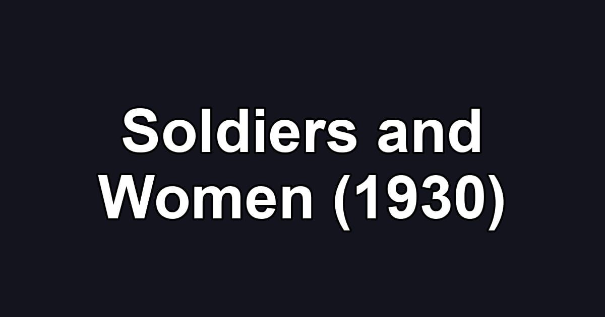 Soldiers and Women (1930)