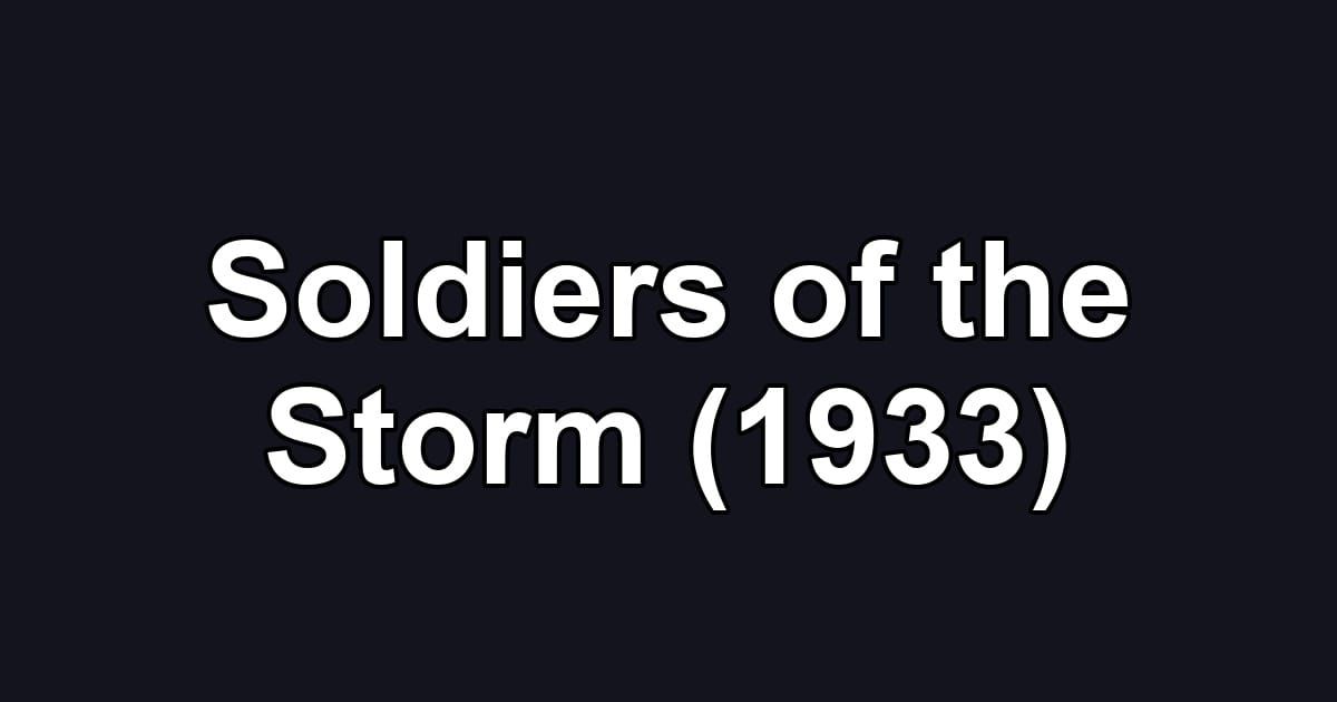 Soldiers of the Storm (1933)