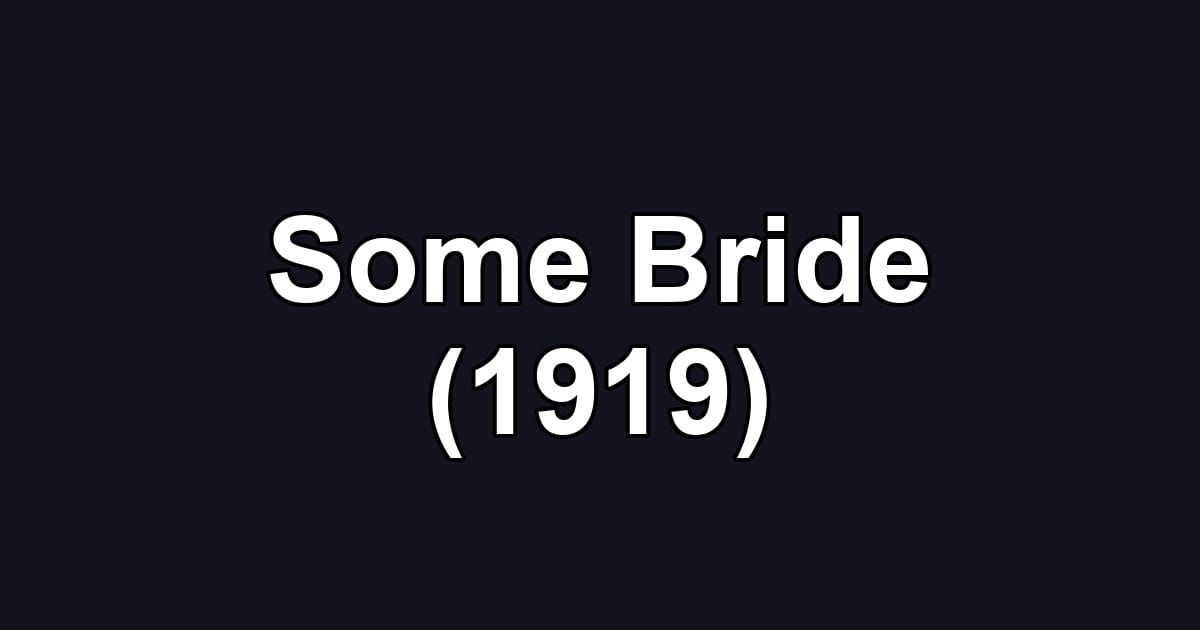 Some Bride (1919)
