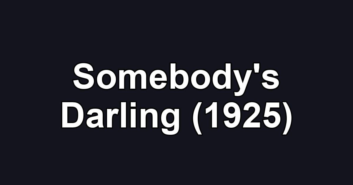 Somebody's Darling (1925)