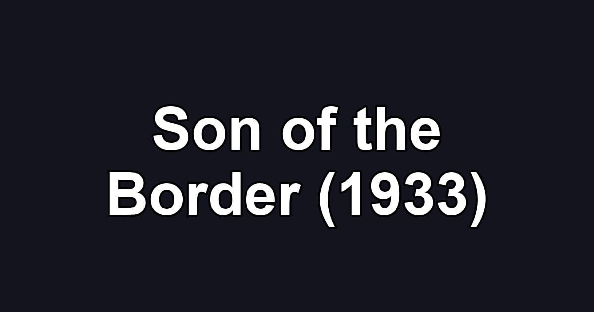 Son of the Border (1933)