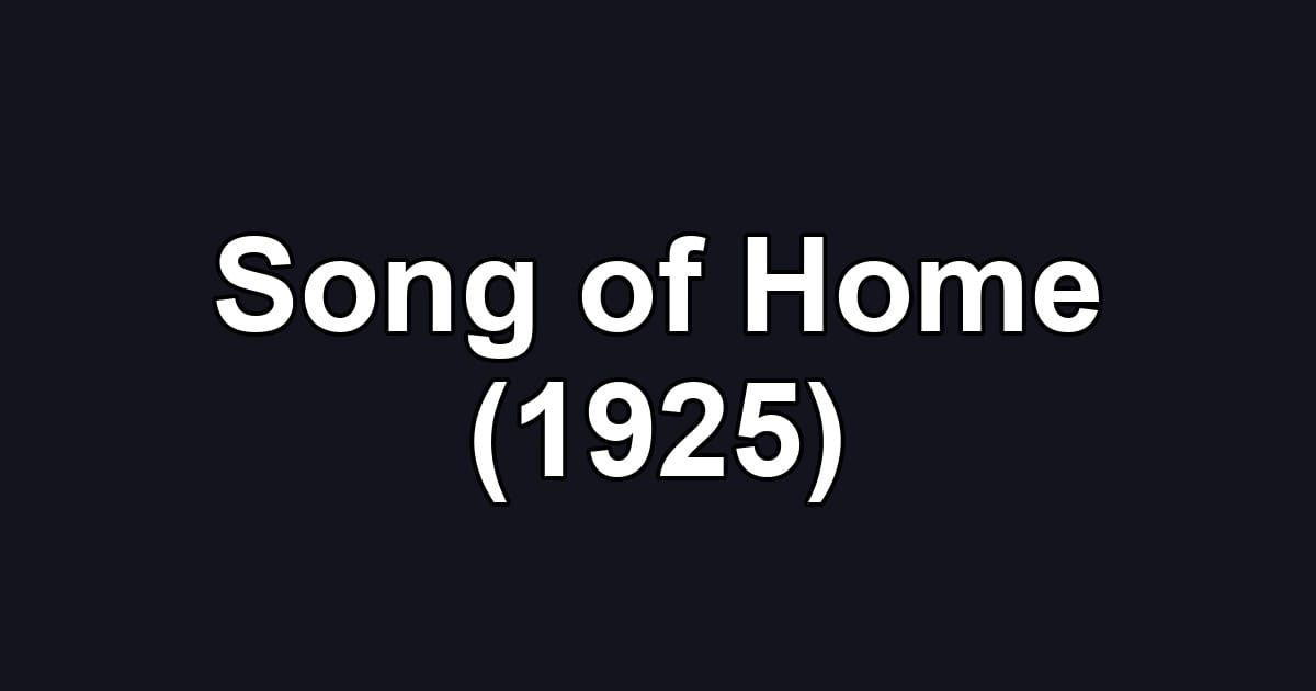 Song of Home (1925)