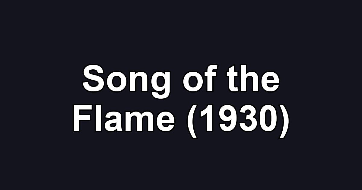 Song of the Flame (1930)