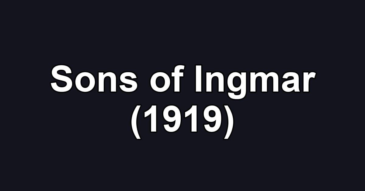 Sons of Ingmar (1919)