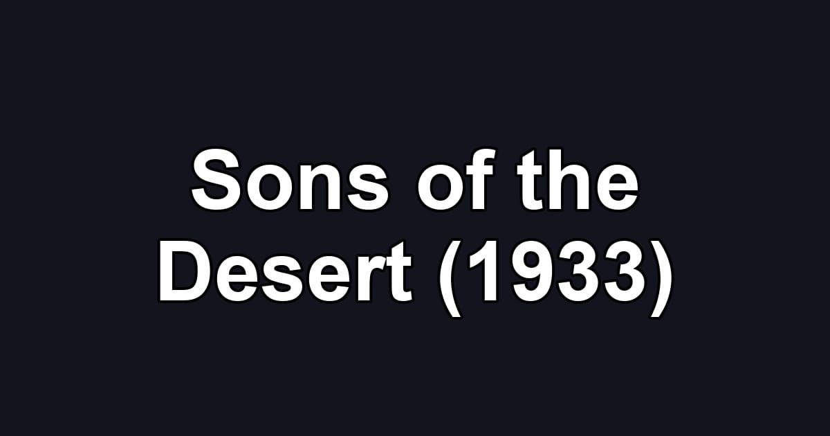 Sons of the Desert (1933)