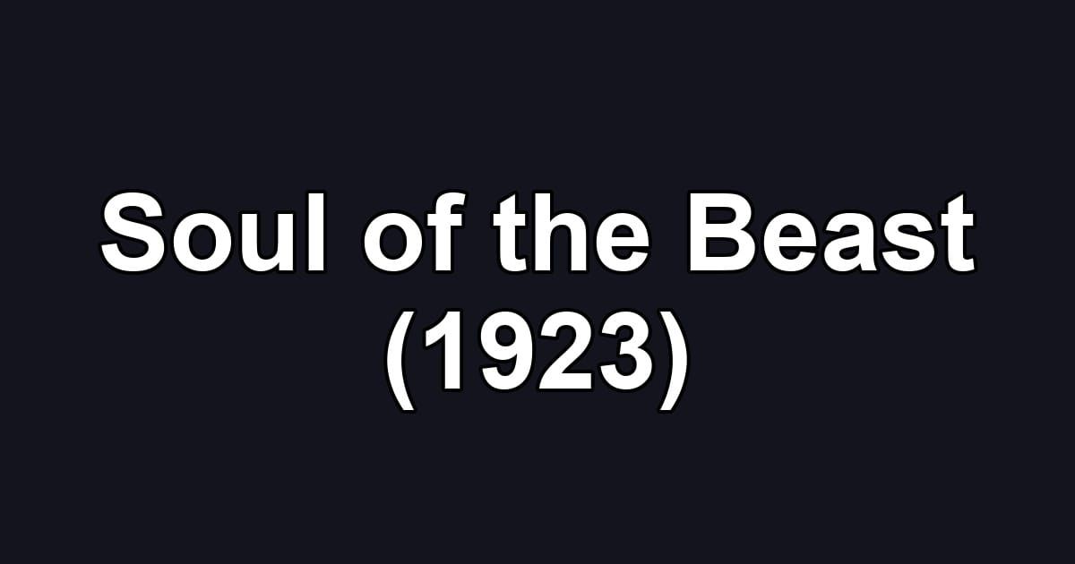 Soul of the Beast (1923)