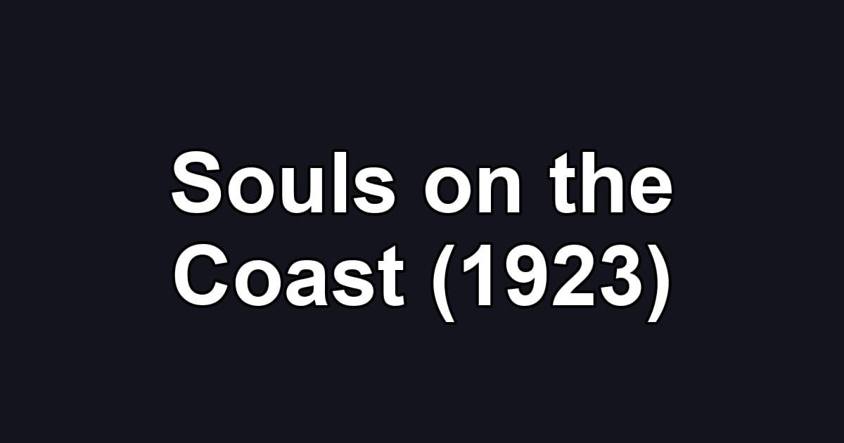 Souls on the Coast (1923)