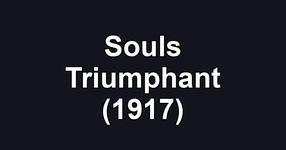 Souls Triumphant (1917)