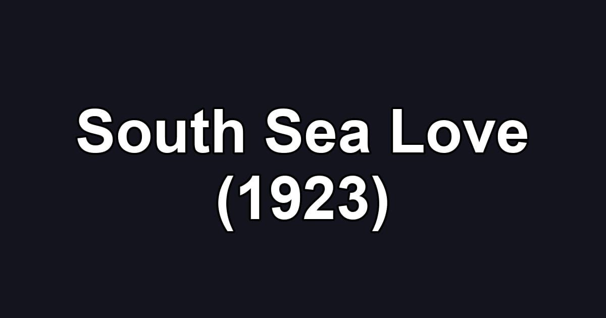 South Sea Love (1923)