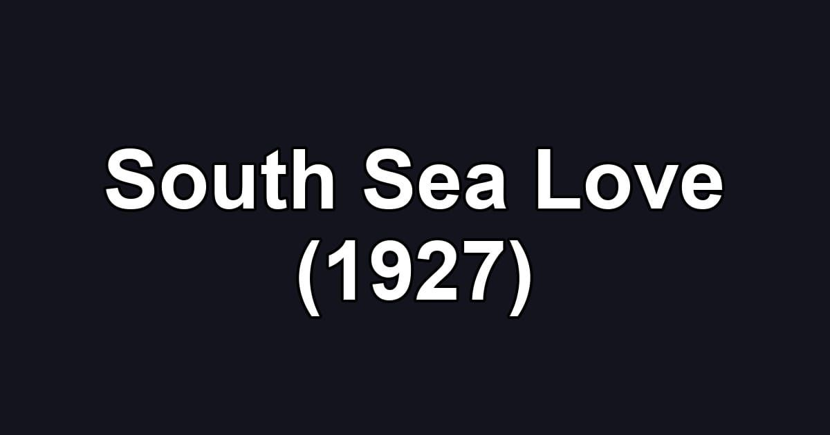 South Sea Love (1927)