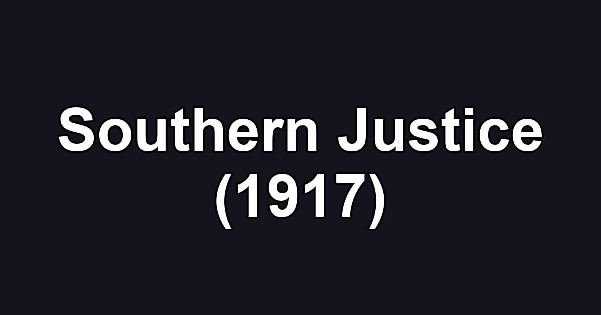 Southern Justice (1917)