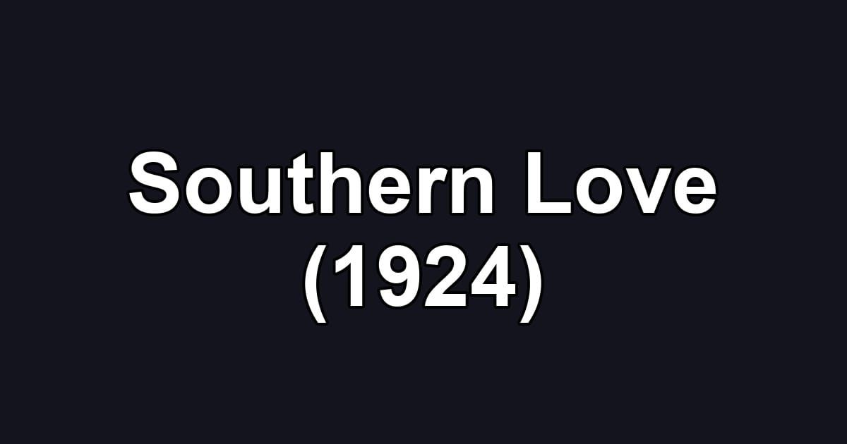 Southern Love (1924)