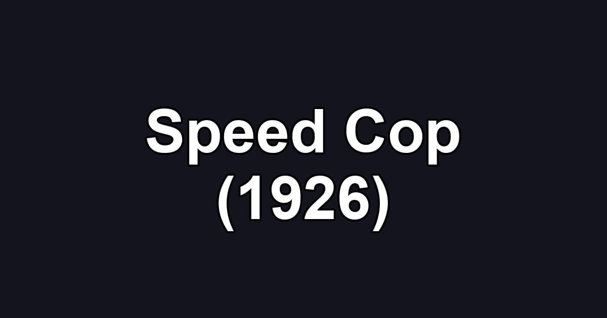 Speed Cop (1926)