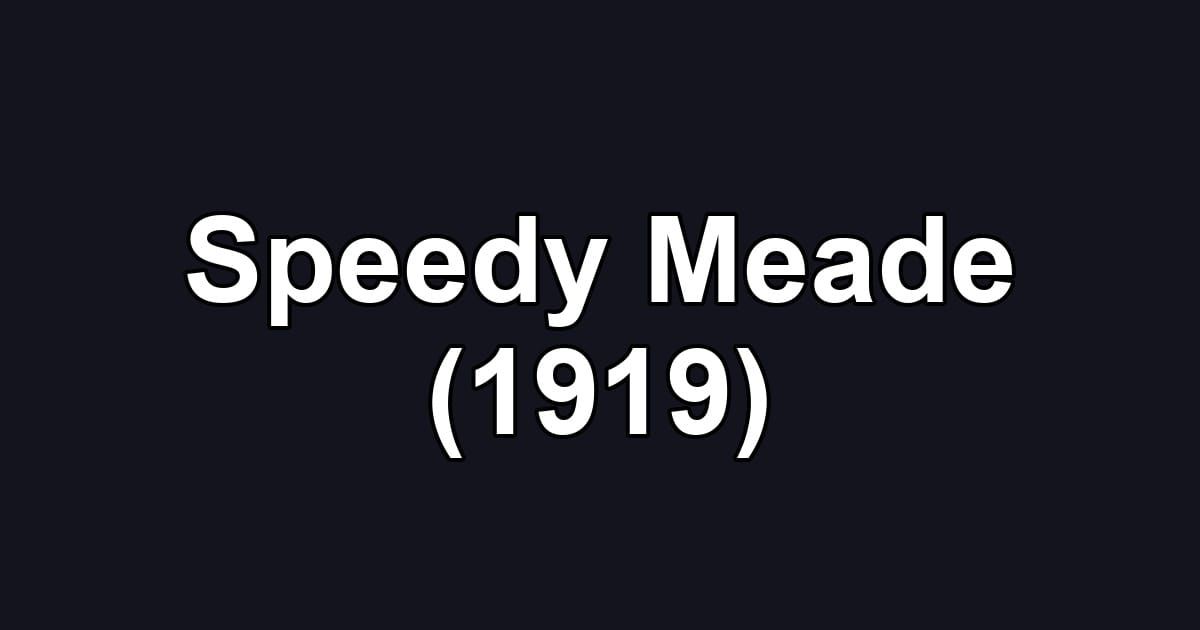 Speedy Meade (1919)