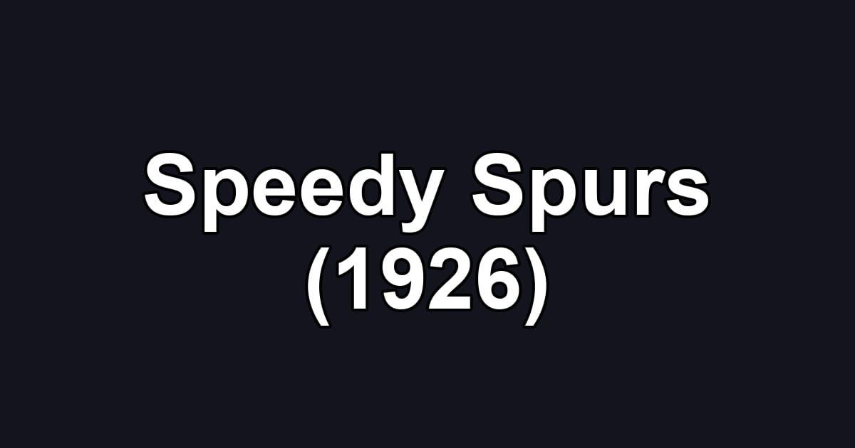 Speedy Spurs (1926)