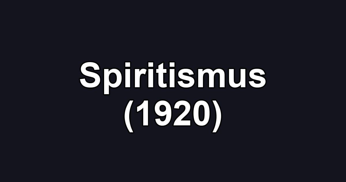 Spiritismus (1920)
