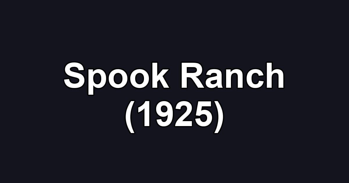 Spook Ranch (1925)