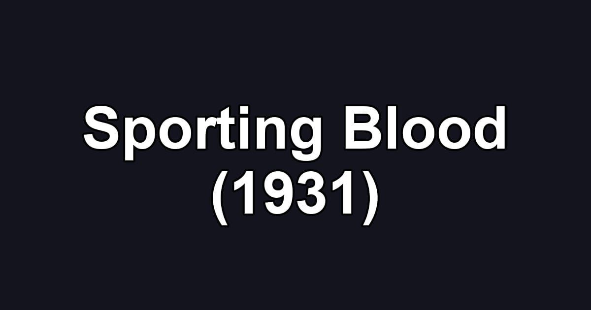Sporting Blood (1931)