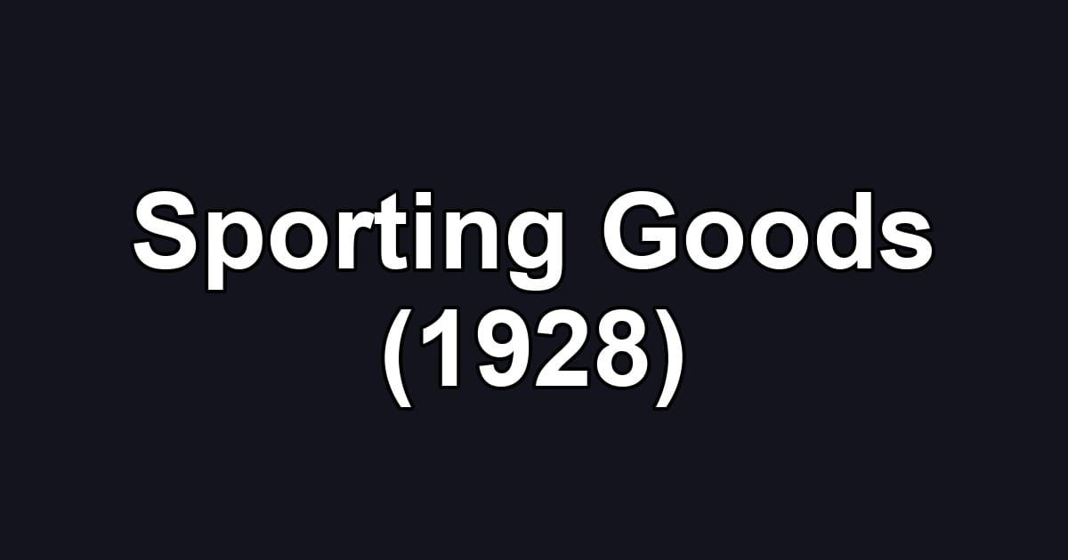 Sporting Goods (1928)
