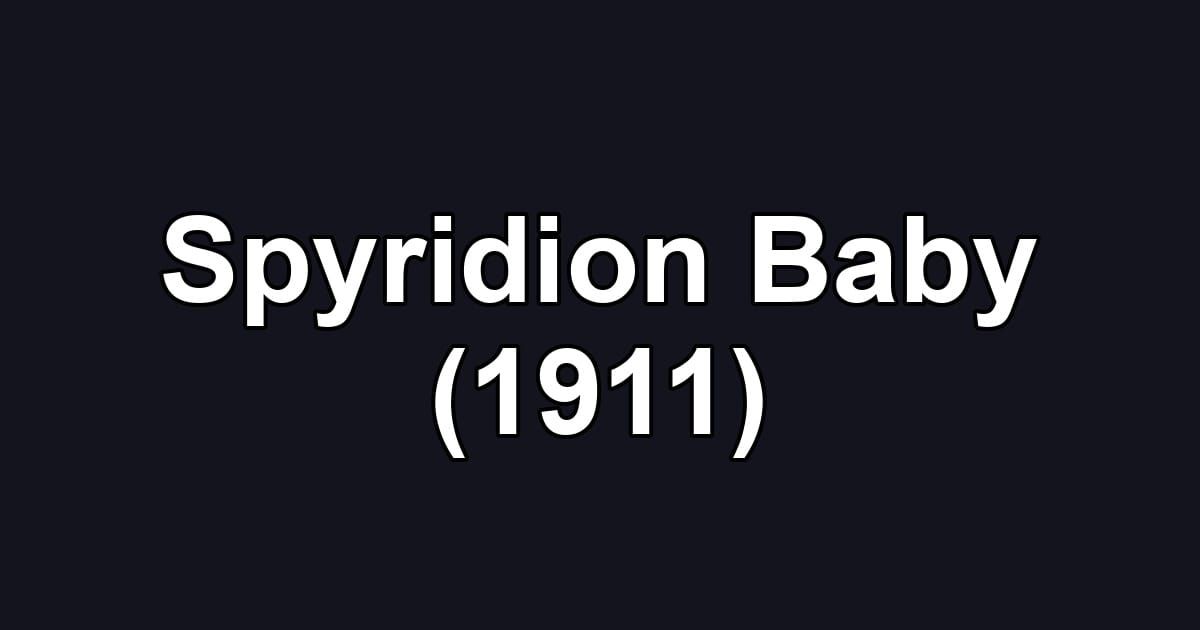 Spyridion Baby (1911)