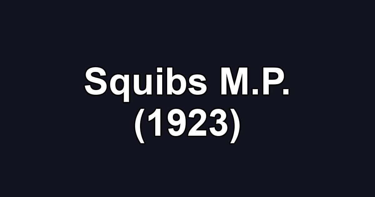 Squibs M.P. (1923)