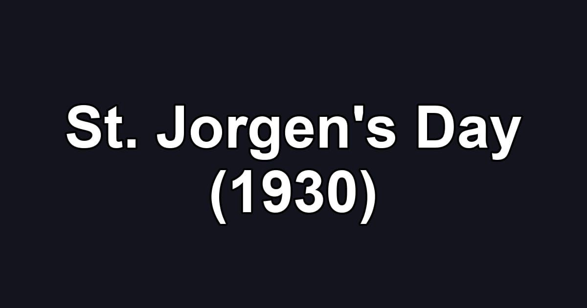 St. Jorgen's Day (1930)
