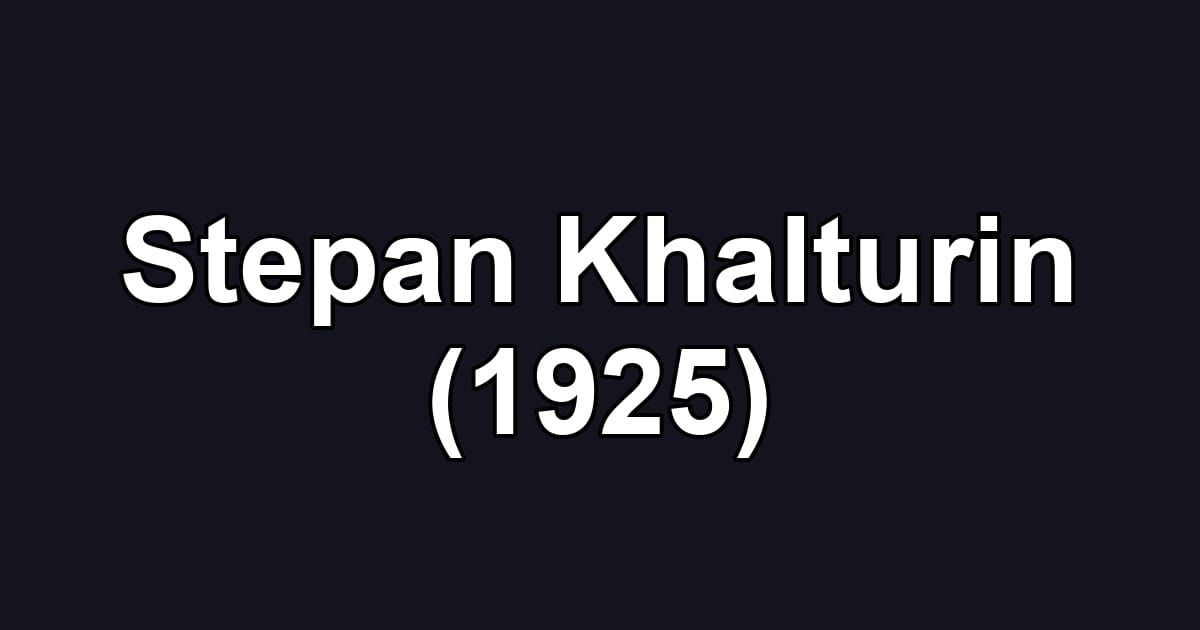 Stepan Khalturin (1925)