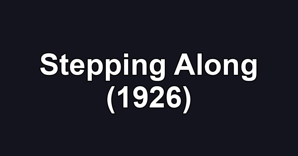Stepping Along (1926)