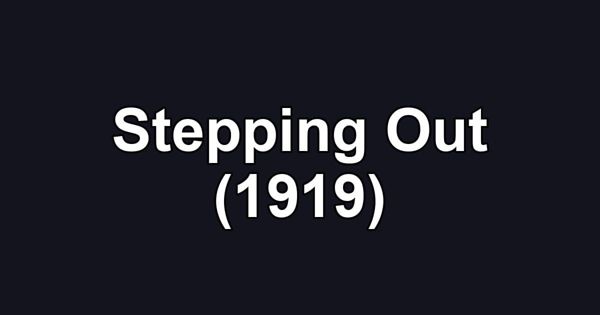 Stepping Out (1919)