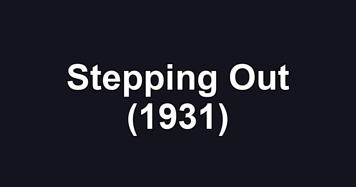 Stepping Out (1931)